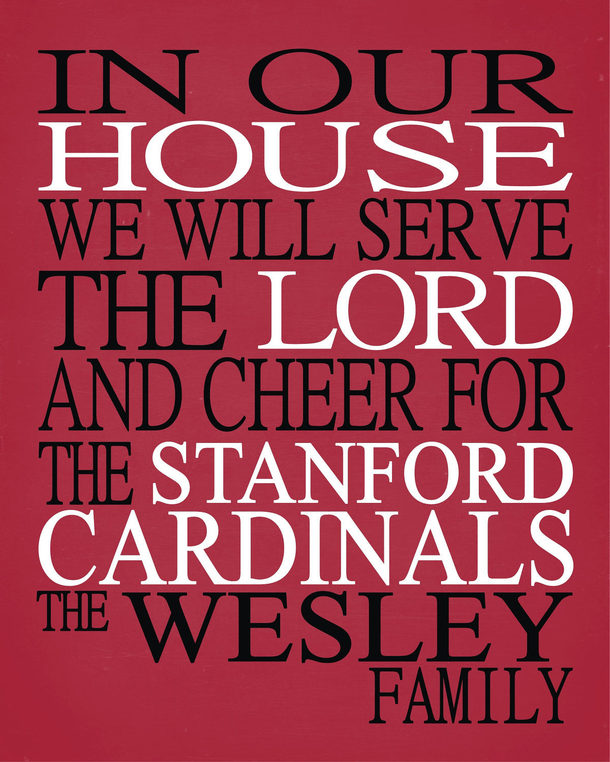 In Our House We Will Serve The Lord And Cheer for The Stanford Cardinals Personalized Family Name Christian Print