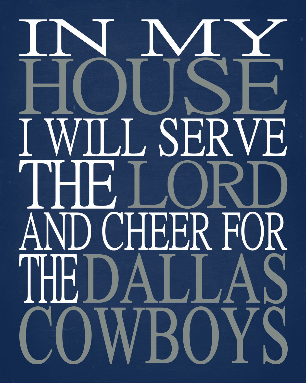 In My House I Will Serve The Lord And Cheer for The Dallas Cowboys Christian Print